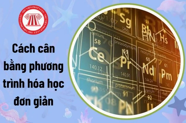 Cân Bằng Phương Trình Hóa Học: Hướng Dẫn Chi Tiết và Bài Tập Minh Họa
