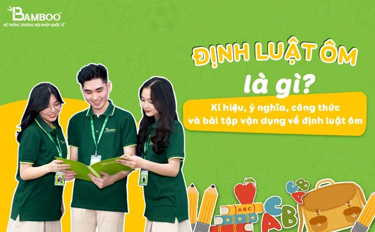 Định luật Ôm là gì? Giải thích chi tiết và ứng dụng thực tế