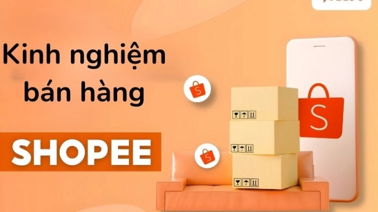 Kinh nghiệm bán hàng Shopee giúp bạn tăng đơn thần tốc