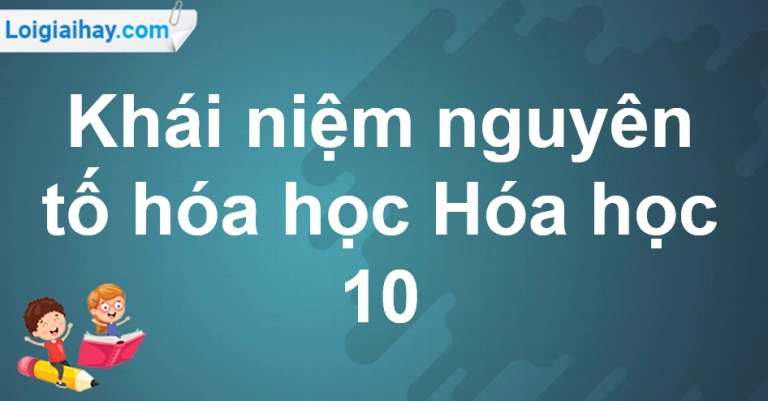 Nguyên Tố Hóa Học Là Gì? Khám Phá Từ Cấu Tạo Đến Ứng Dụng Thực Tiễn