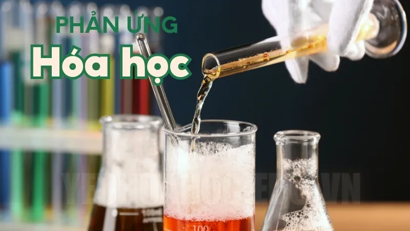 Phản ứng hóa học là gì? Phản ứng hóa học là gì?