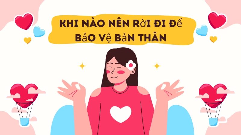 Thời điểm quyết định rời đi để chữa lành bản thân
