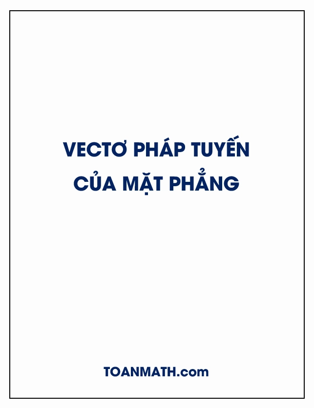 Vectơ pháp tuyến là gì và cách xác định trong không gian Oxy